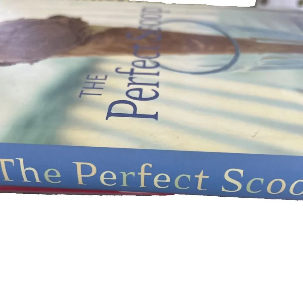 The Perfect Scoop: Ice‎ Creams, Sorbets, Granitas, and Sweet Accompaniments